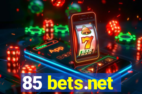 85 bets.net